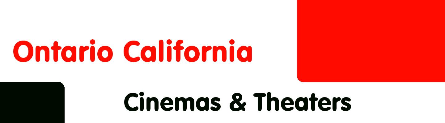 Best cinemas & theaters in Ontario California - Rating & Reviews